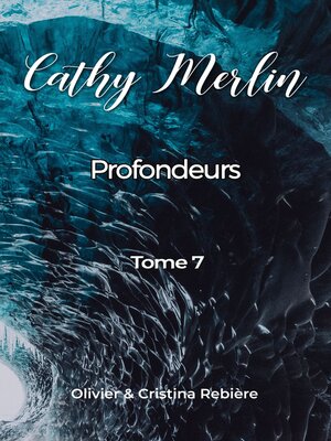 cover image of Cathy Merlin--7. Profondeurs